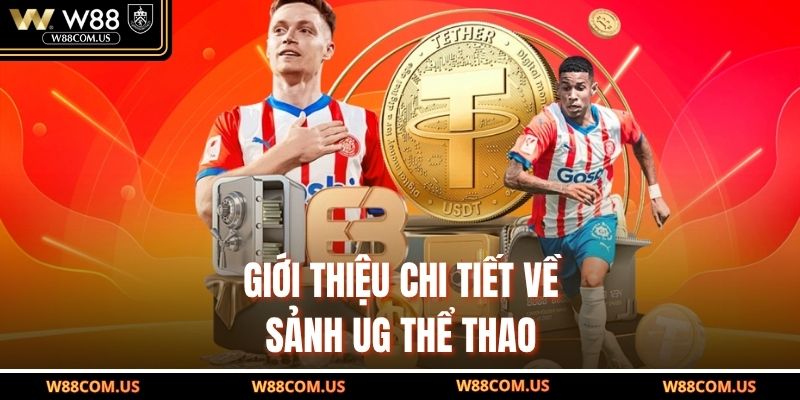Giới thiệu chi tiết về sảnh UG thể thao