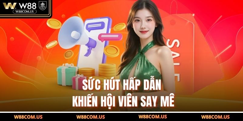 Sức hút hấp dẫn khiến hội viên say mê